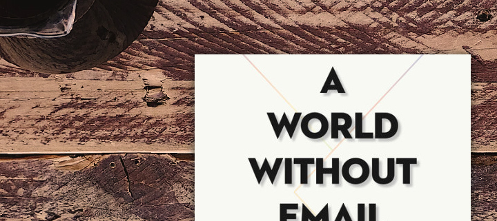 Book - A World without E-mail - welstech