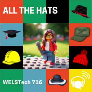 WELSTech 716: All The Hats