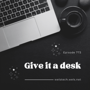 773 - Give It a Desk
